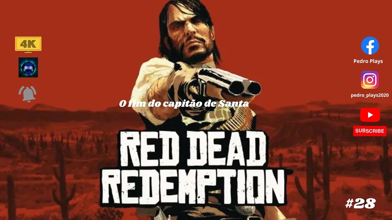Red Dead Redemption episódio #28 - O fim do Capitão de Santa