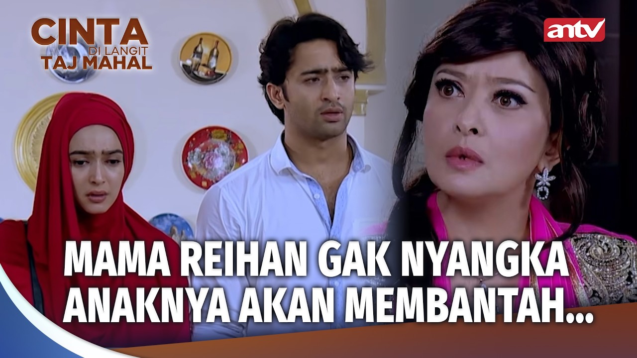 Anak Kesayangan Sudah Bisa Membantah Ibunya | Cinta Di Langit Taj Mahal Ep 12 (1/3)