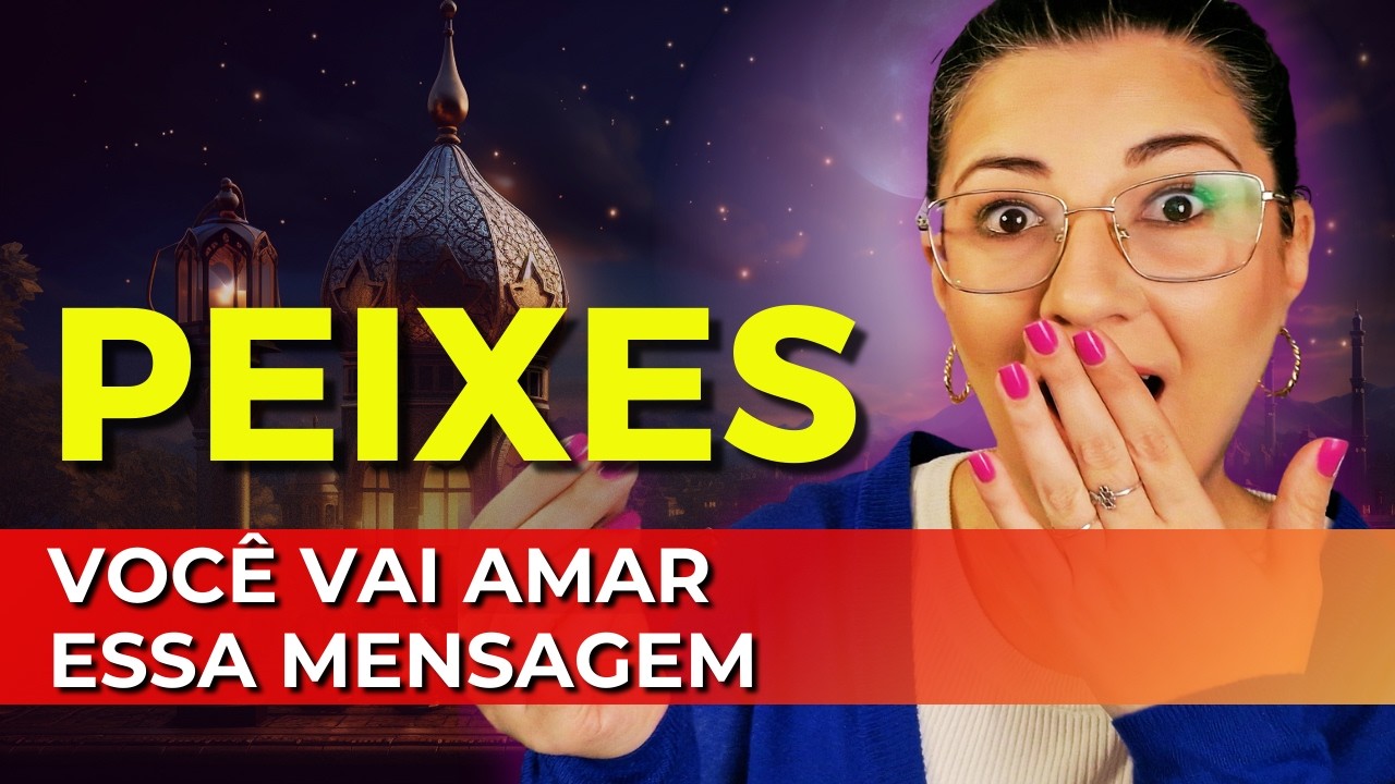 PEIXES ♓ NA HORA DO 
