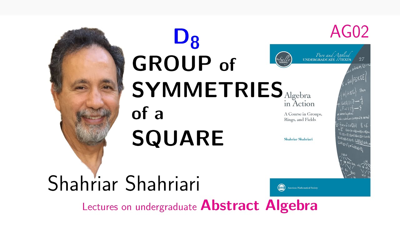 AG02 Symmetries Of a Square; D_8 dihedral group of order 8