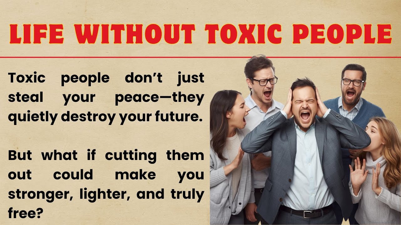 Life Without Toxic People | Learn English Through Story