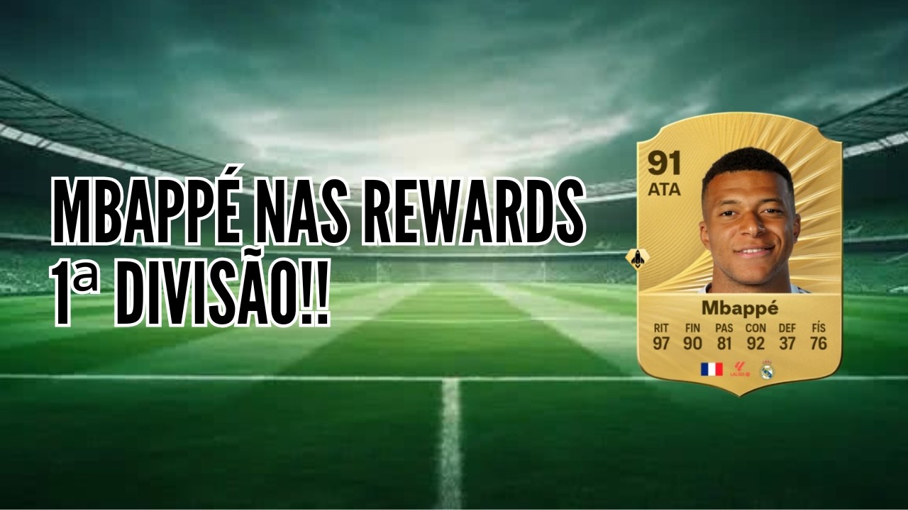 FC 26 | REWARDS DA 1ª DIVISÃO… E SAI MBAPPÉ!