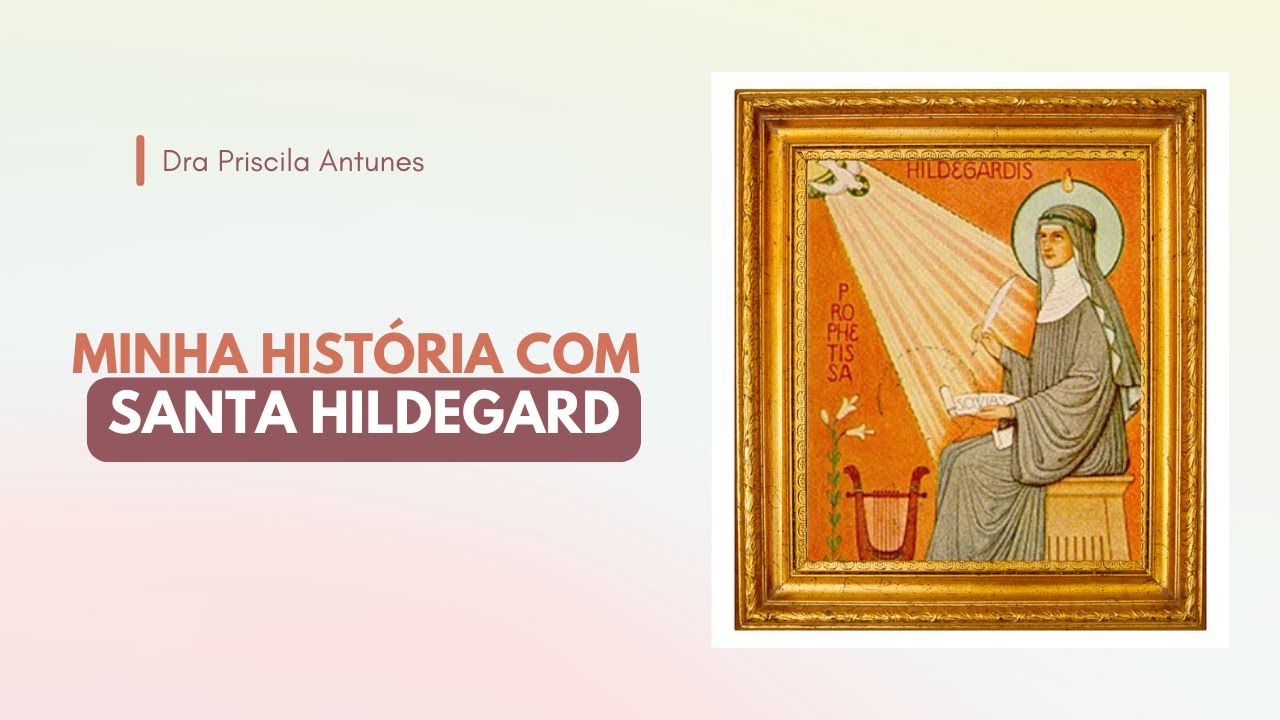 Minha História com Santa Hildegard - Part. De Repente Pod