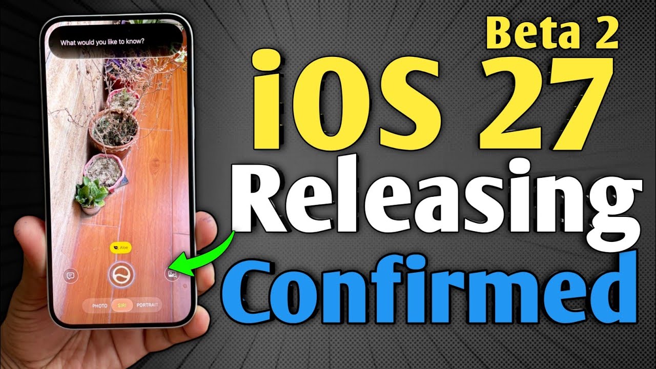 iOS 27 Beta 2 - Apple Confirmed