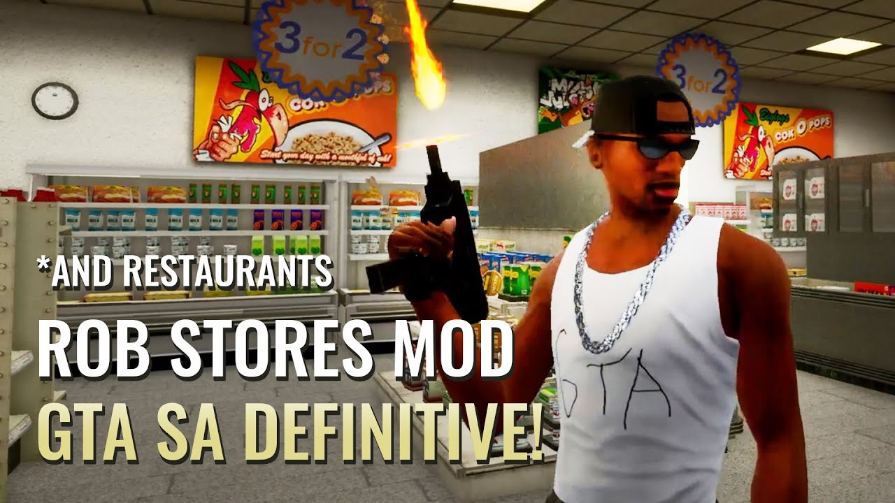 Rob Stores Mod : GTA SA The Definitive Edition