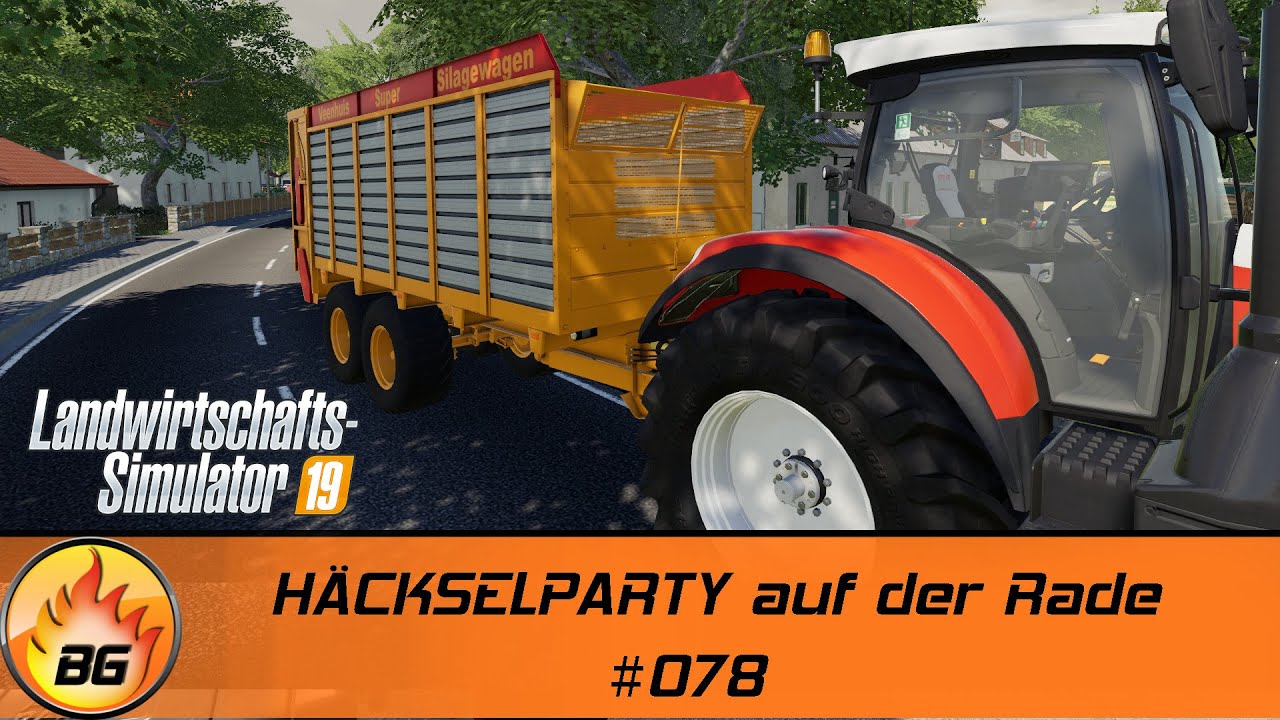 LS19 - Gemeinde Rade #078 | HÄCKSELPARTY auf der Rade | FS19 | Let's Play [HD]