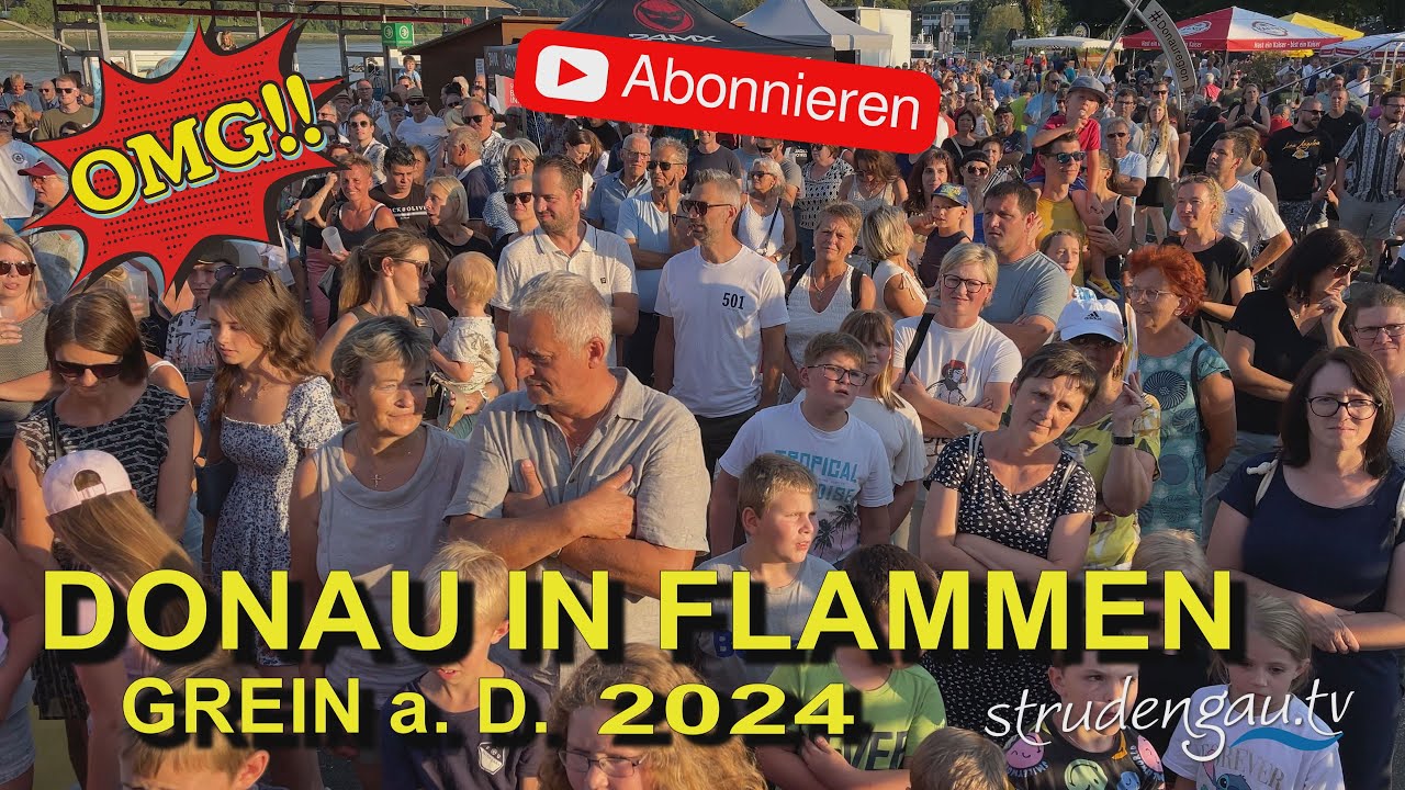 Strudengau im Feuerzauber 2024 | Donau in Flammen | Grein an der Donau und Neustadtl