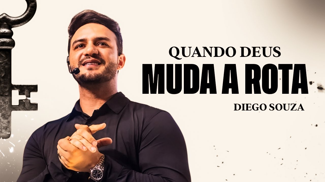 Quando Deus muda a rota -  Bispo Diego Souza