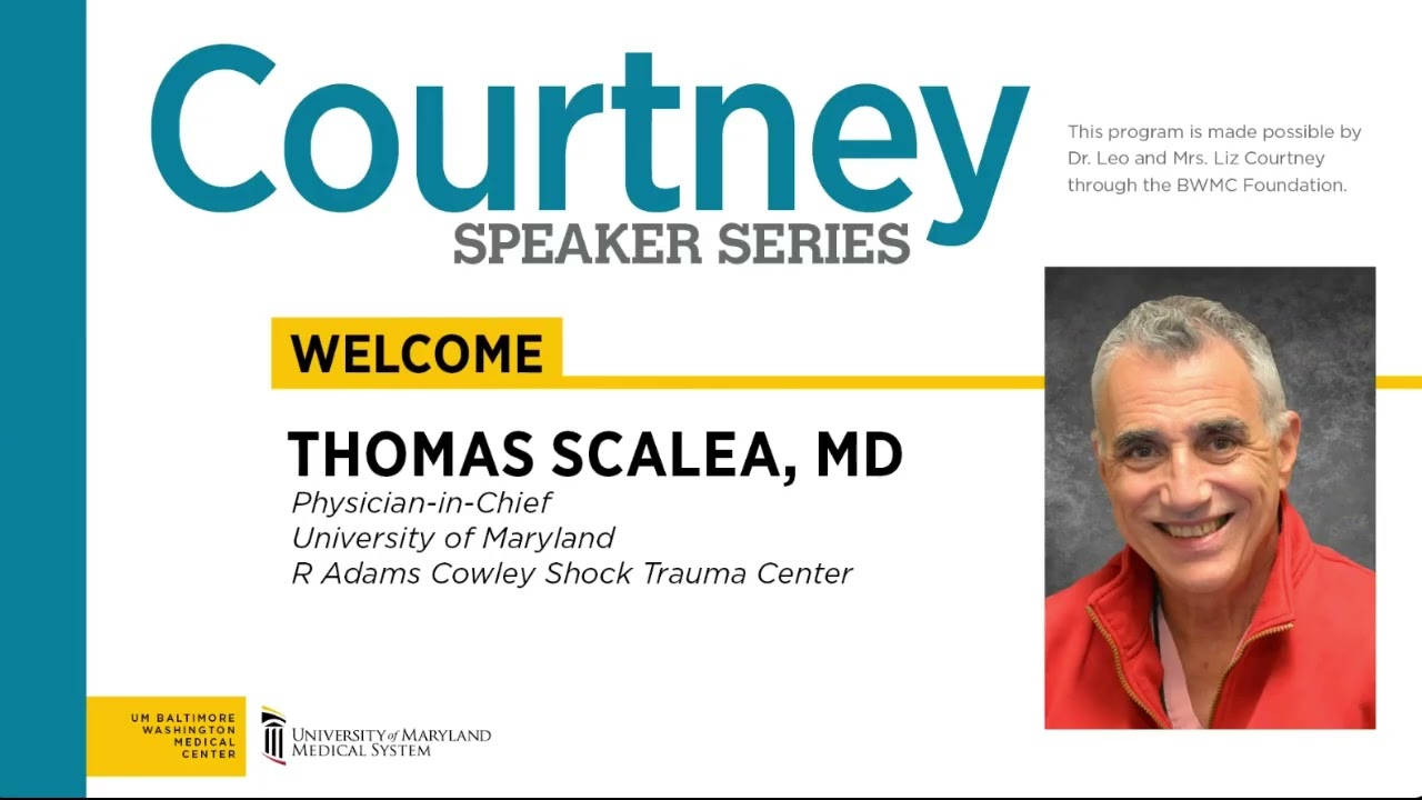 Courtney Speaker Series featuring Thomas Scalea, MD