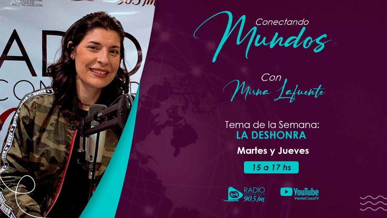 CONECTANDO MUNDOS - LA DESHONRA - PARTE 2
