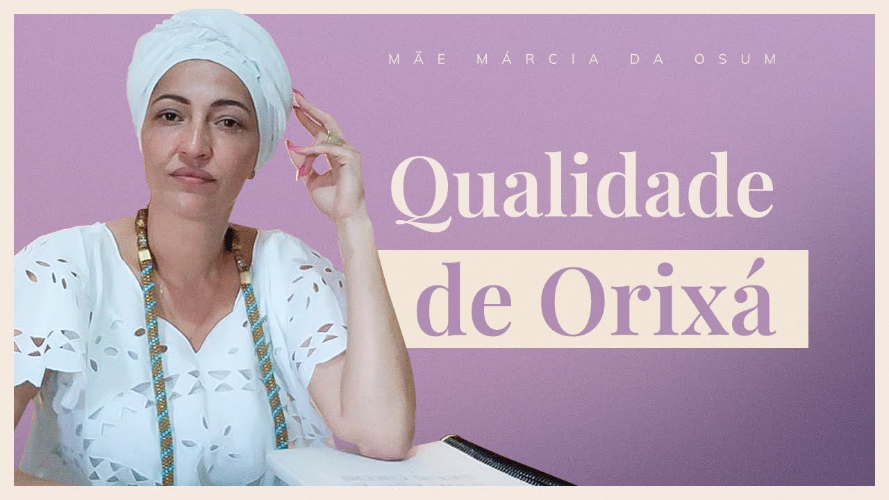 O que são qualidades de Orixás?