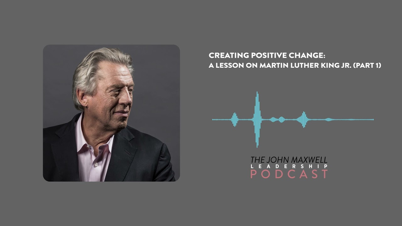 Creating Positive Change: A Lesson on Martin Luther King Jr. (Part 1)
