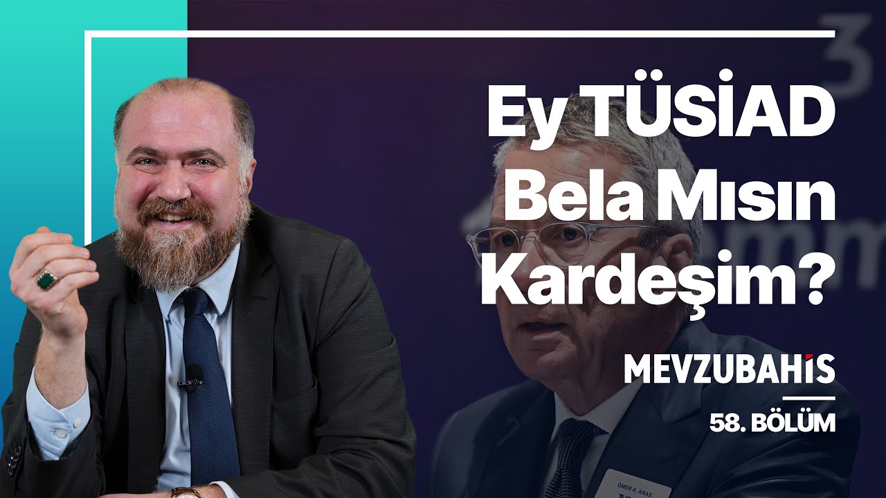 TÜSİAD'ın Yaldızları Dökülüyor | Mevzubahis #58