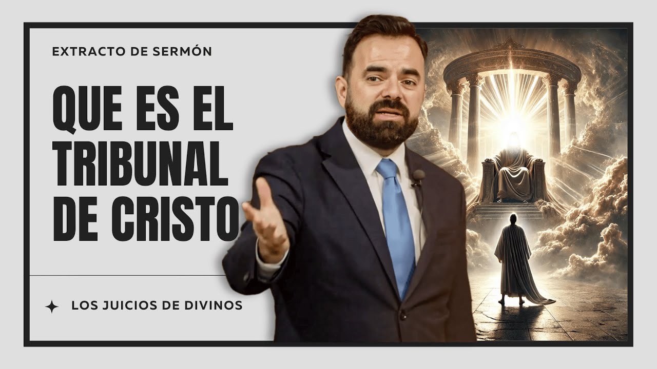 ¿Qué es el Tribunal de Cristo? (Bautista, Fundamental)
