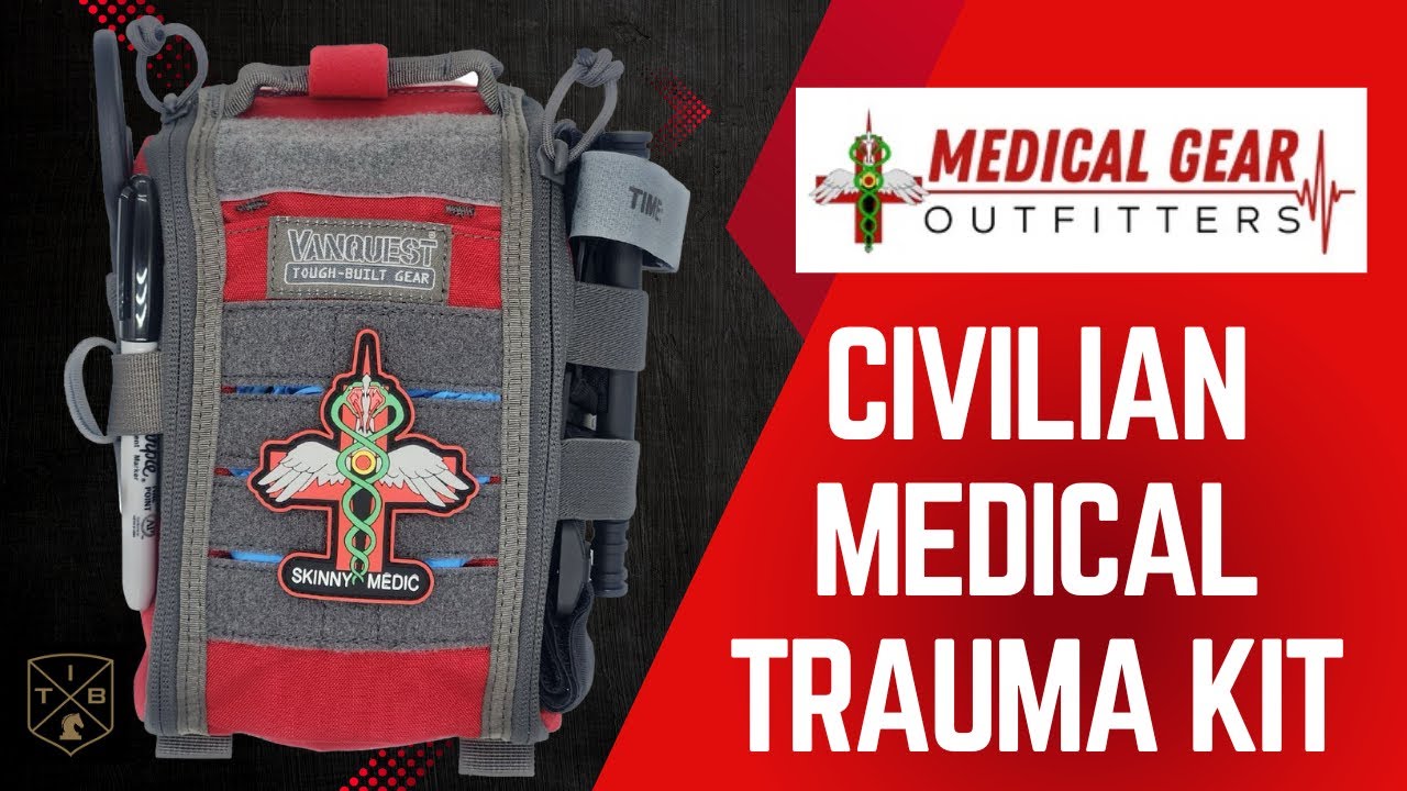 Civilian Medical Trauma Kit from Medical Gear Outfitters