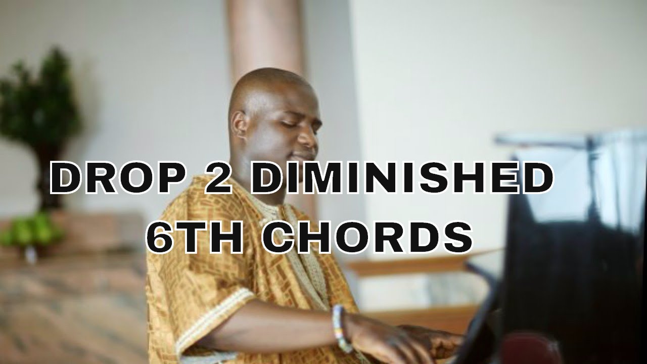 Barry Harris Drop 2 block diminished 6th chords Simplified , 