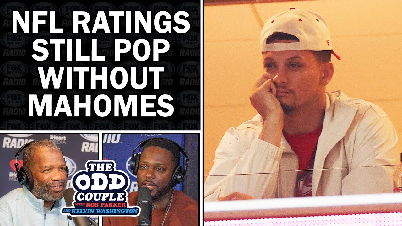NFL Ratings Boom Without Mahomes?! Rob Parker & Kelvin Washington React | Surprising Viewer Surge