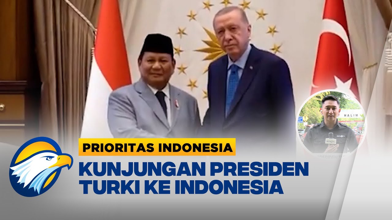 Presiden Prabowo Menerima Kunjungan Presiden Turki ke Indonesia - [Prioritas Indonesia]