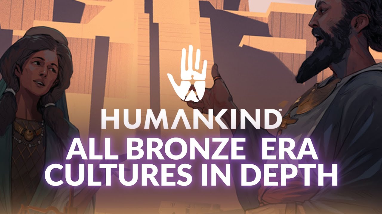 HUMANKIND | All Bronze Era Cultures Revealed in Depth (Historical 4X Strategy)