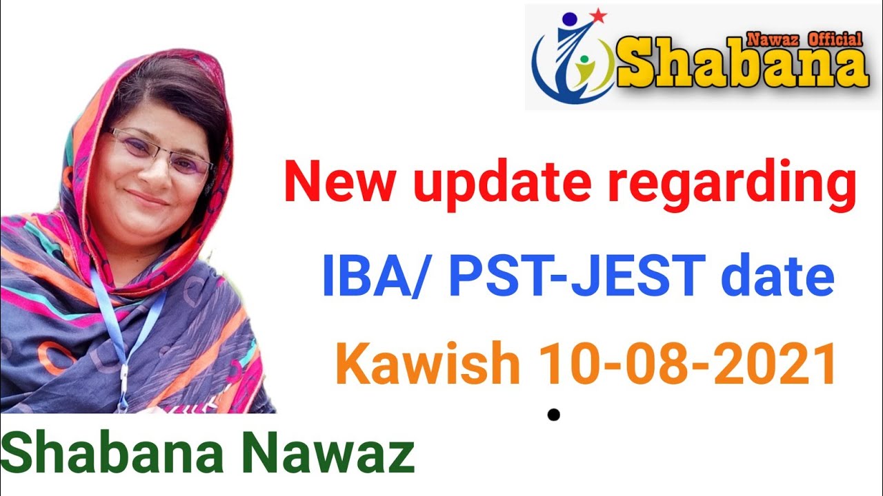 New update about IBA/PST-JEST test/Test date announced /Shabana Nawaz official