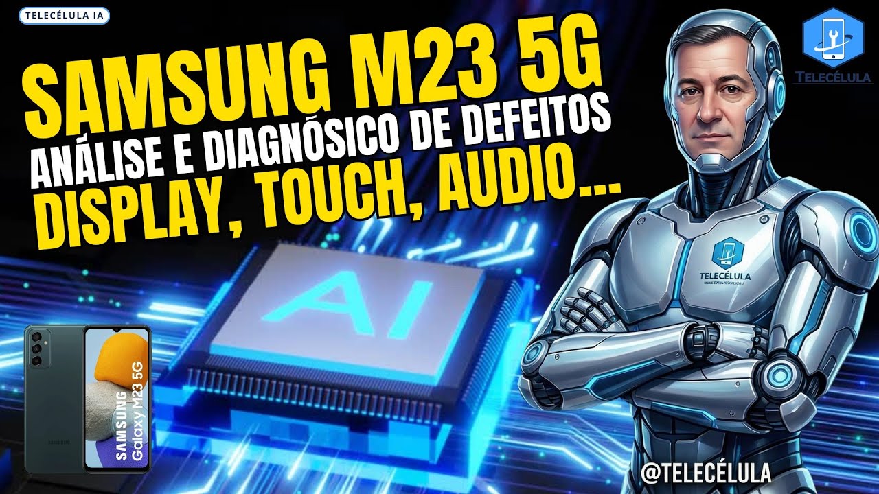 IA TELECÉLULA - ANÁLISE & DIAGNÓSTICO DEFEITOS: SAMSUNG GALAXY M23 5G SM M236B - DISPLAY, TOUCH, BTB