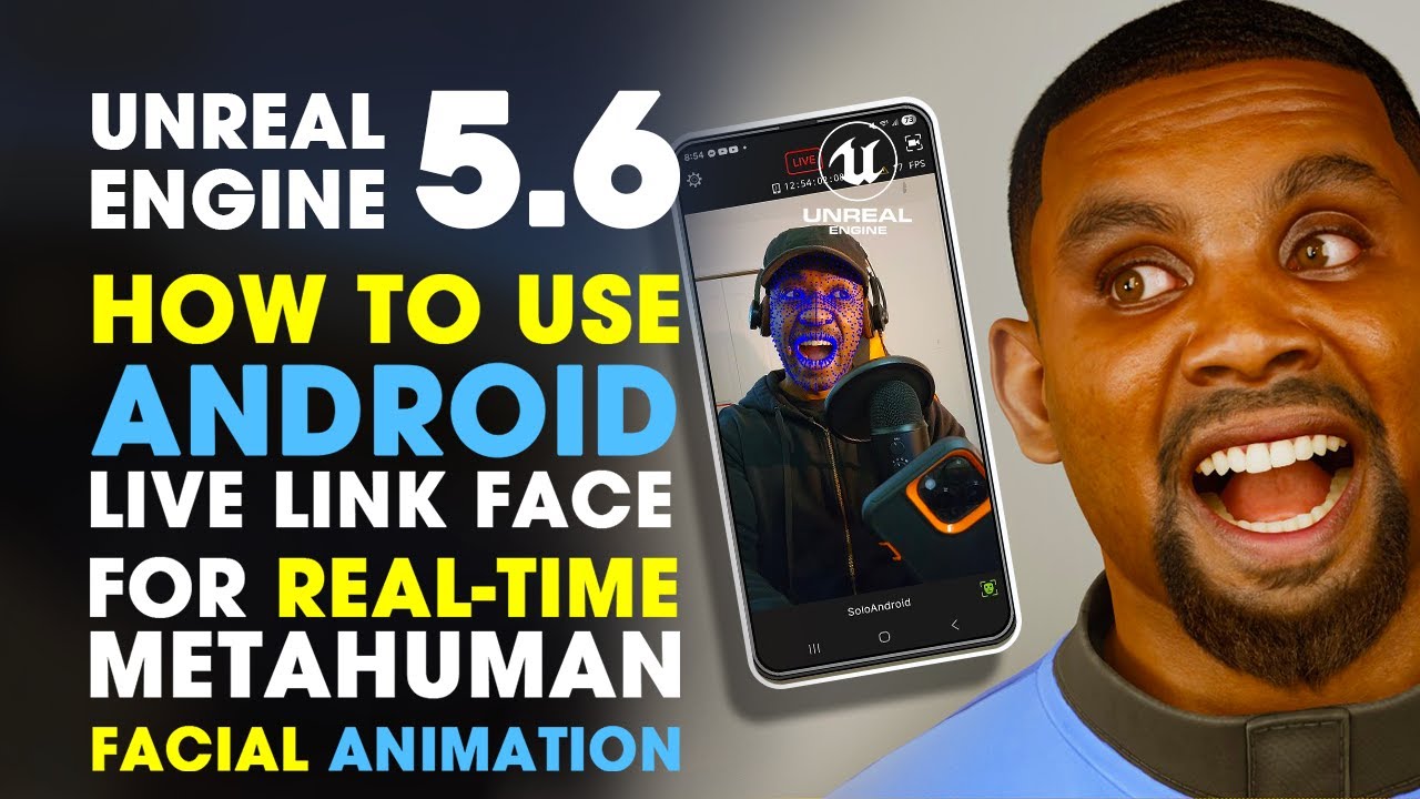 Unreal Engine 5.6 How to Use Android Live Link Face for Real-Time MetaHuman Facial Animation