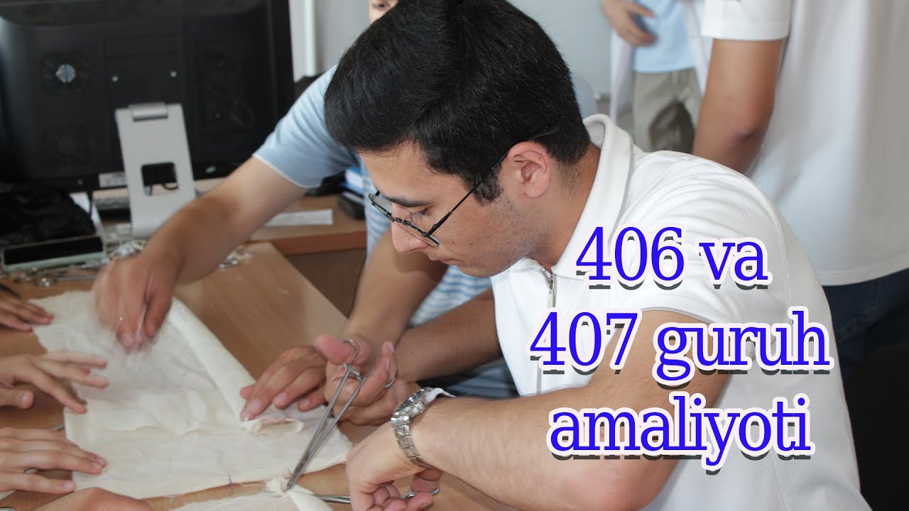 406 va 407 guruh amaliyoti