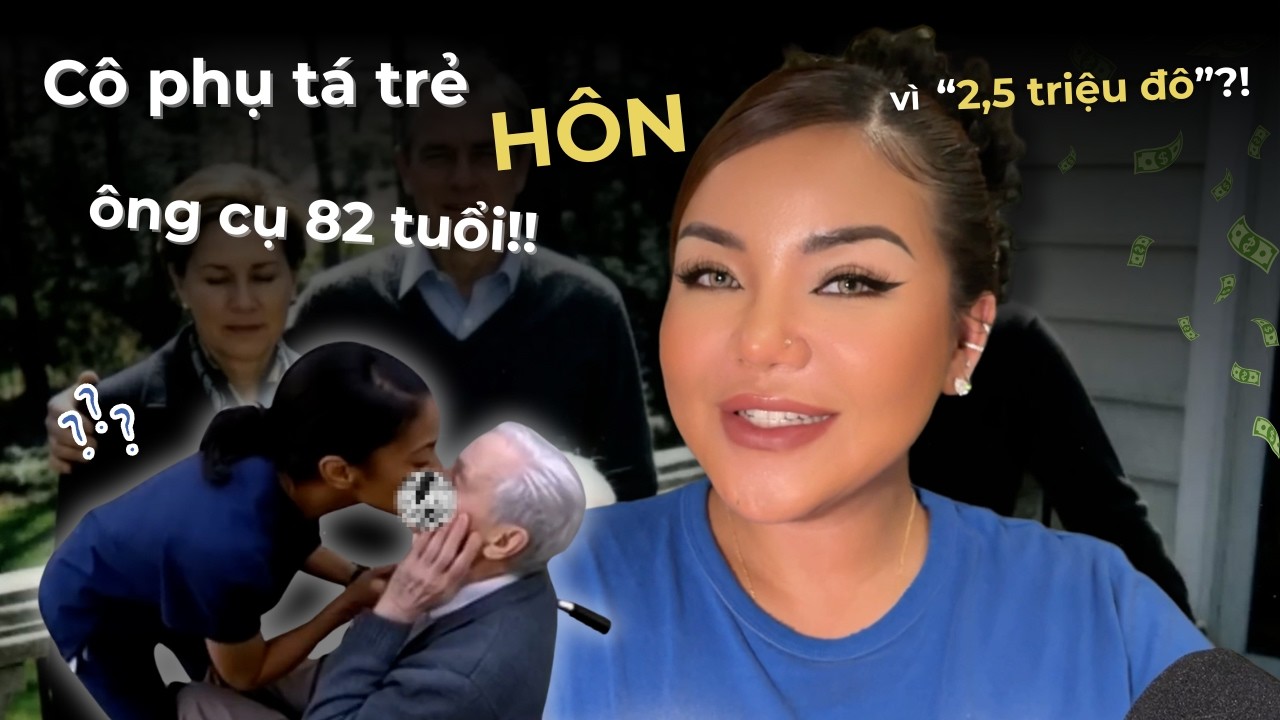 Cô phụ tá trẻ này đã HÔN ÔNG CỤ 82 TUỔI vì 2.5 TRIỆU ĐÔ?!!!