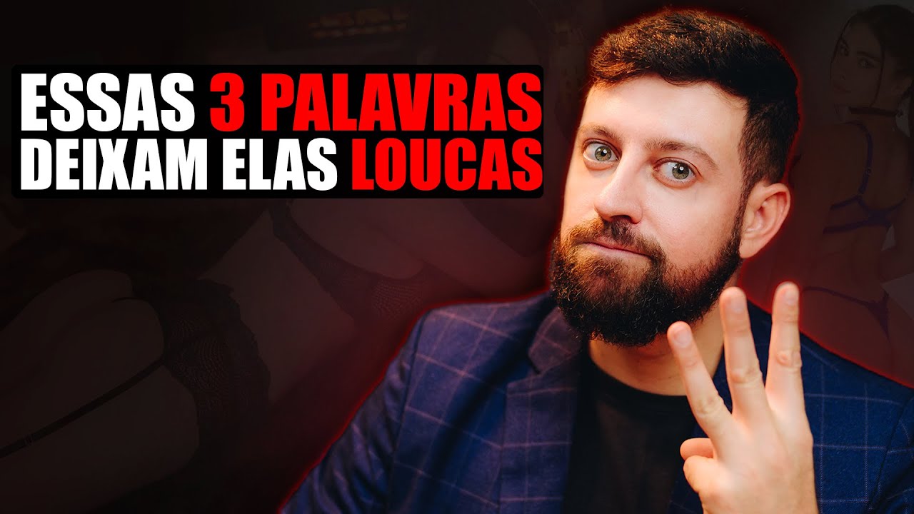 3 Palavras que deixam qualquer mulher louca por você