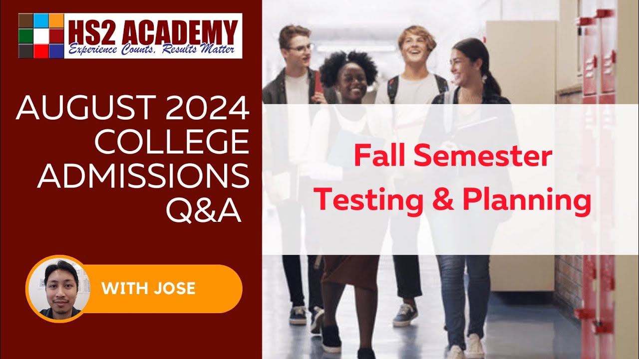 College Admissions Q&A Fall 2024 Early Action/ Decision & Fall Planning #collegeprep