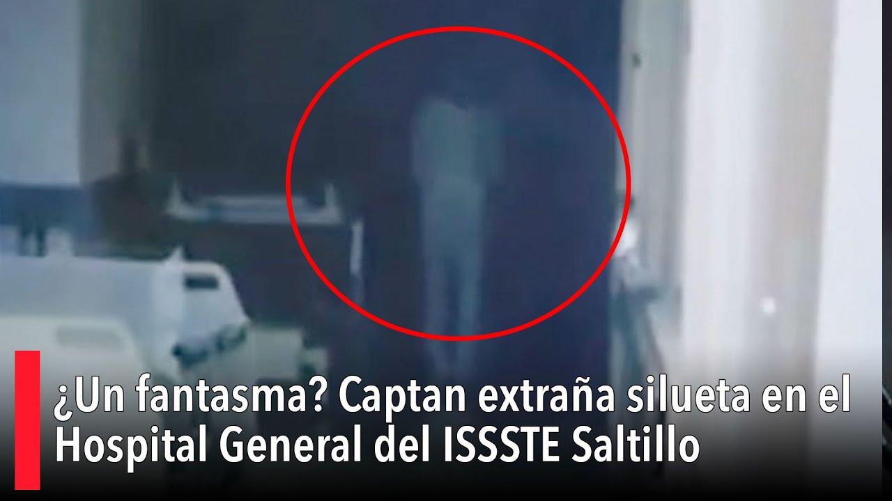 #Viral: ¿Un fantasma? Captan extraña silueta en el Hospital General del ISSSTE #Saltillo