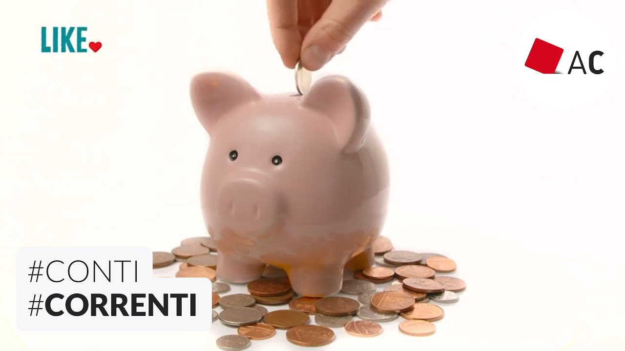 Conti correnti: tutto quello che c'&egrave; da sapere