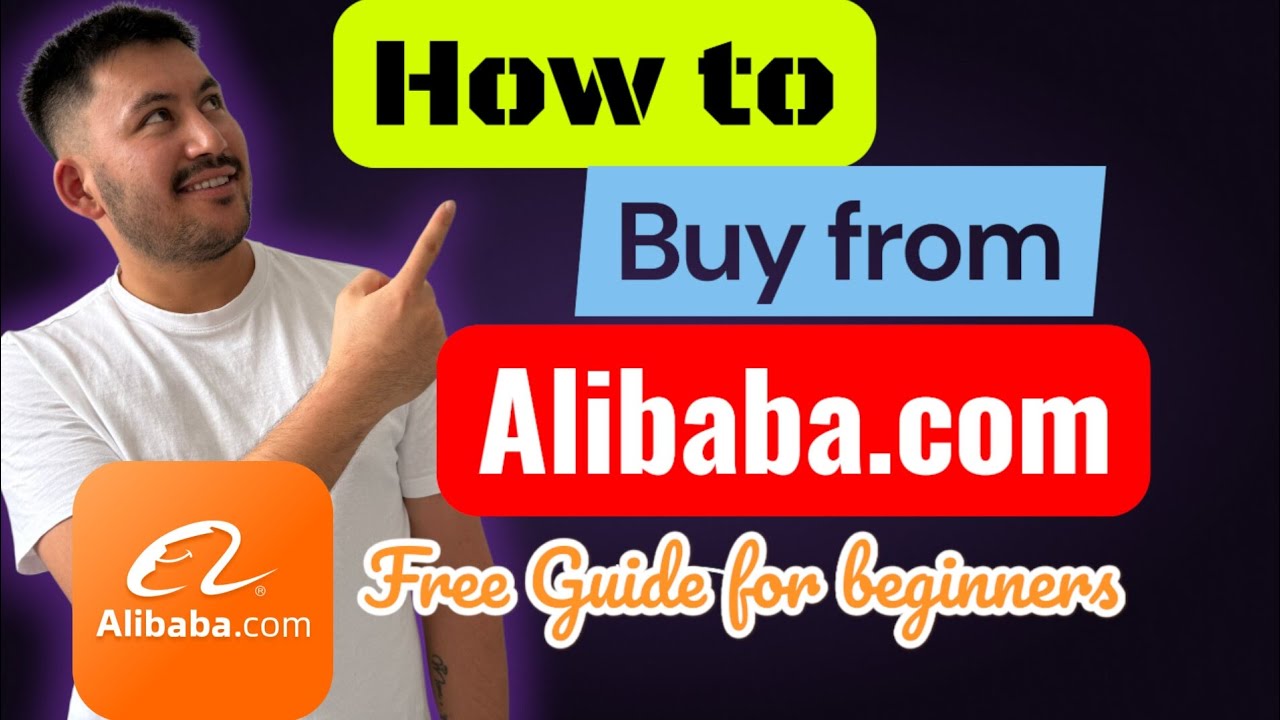 How to buy from Alibaba.com, step by step Free Guide for beginners 