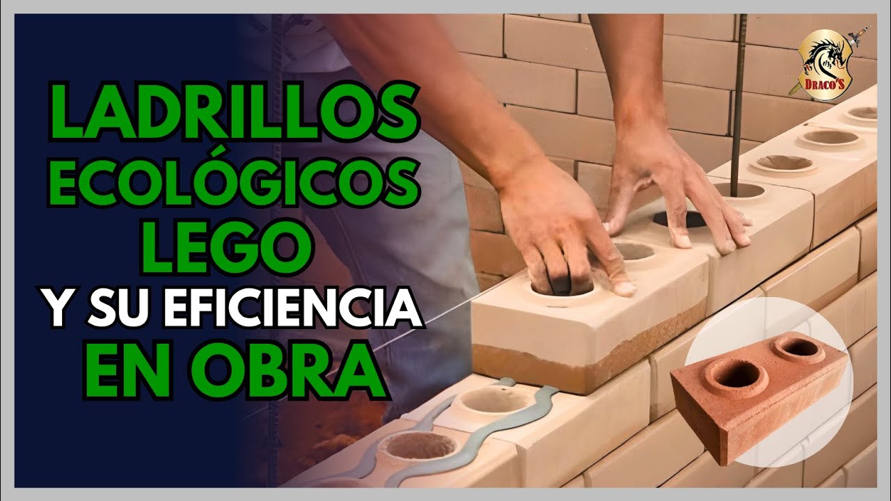 LADRILLOS ECOLÓGICOS TIPO LEGO y su EFICIENCIA en OBRA