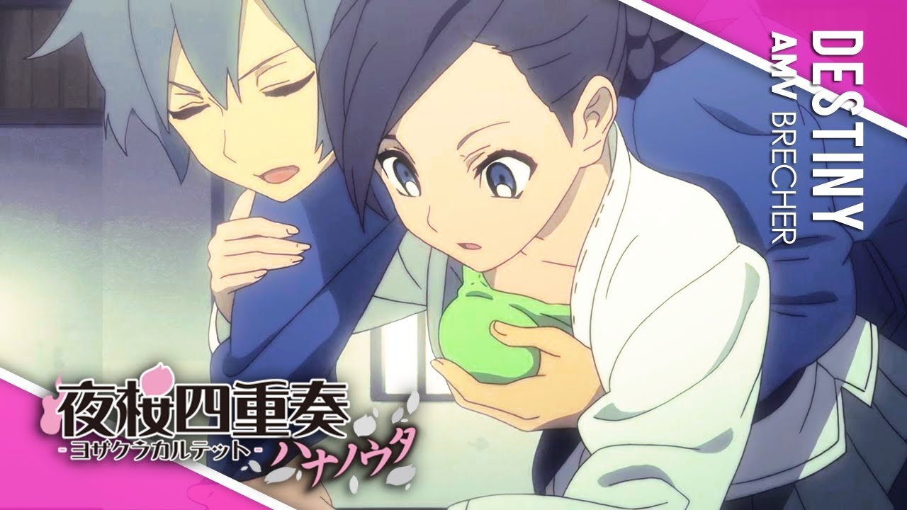 Yozakura Quartet Hana no Uta 「AMV」- Destiny