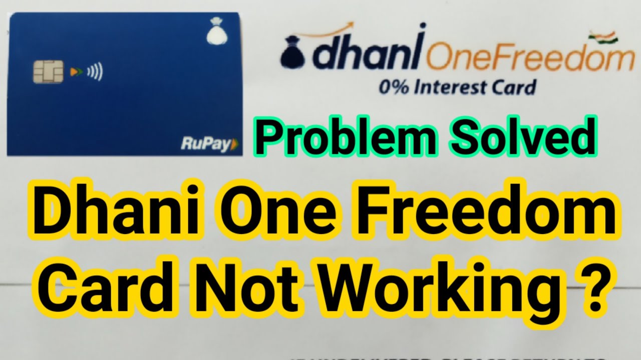 Dhani One Freedom Card Not Working ?