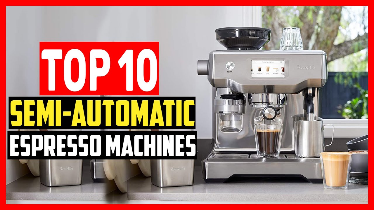 ✅Top 10 Best Semi-Automatic Espresso Machines of 2025