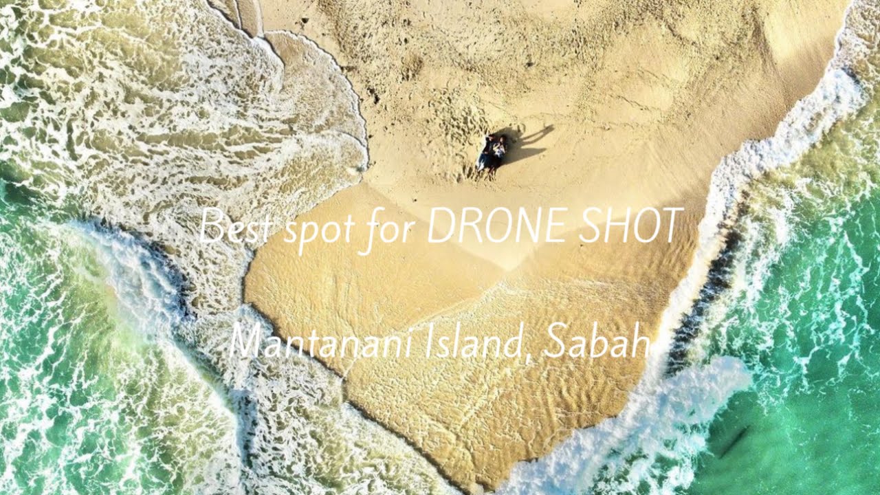 How to get to the best spot for DRONE SHOT, Mantanani Island, Sabah