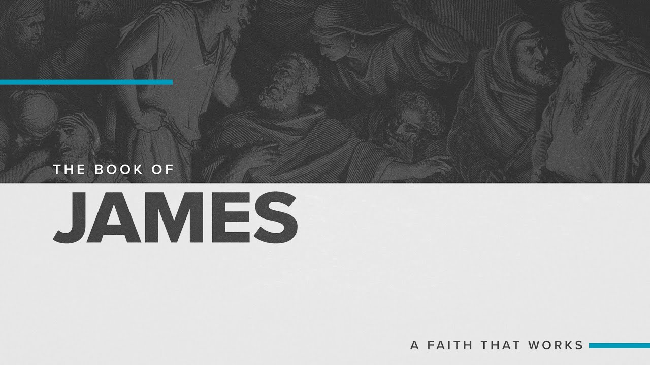 The Book of James - Week 3 - Message Only