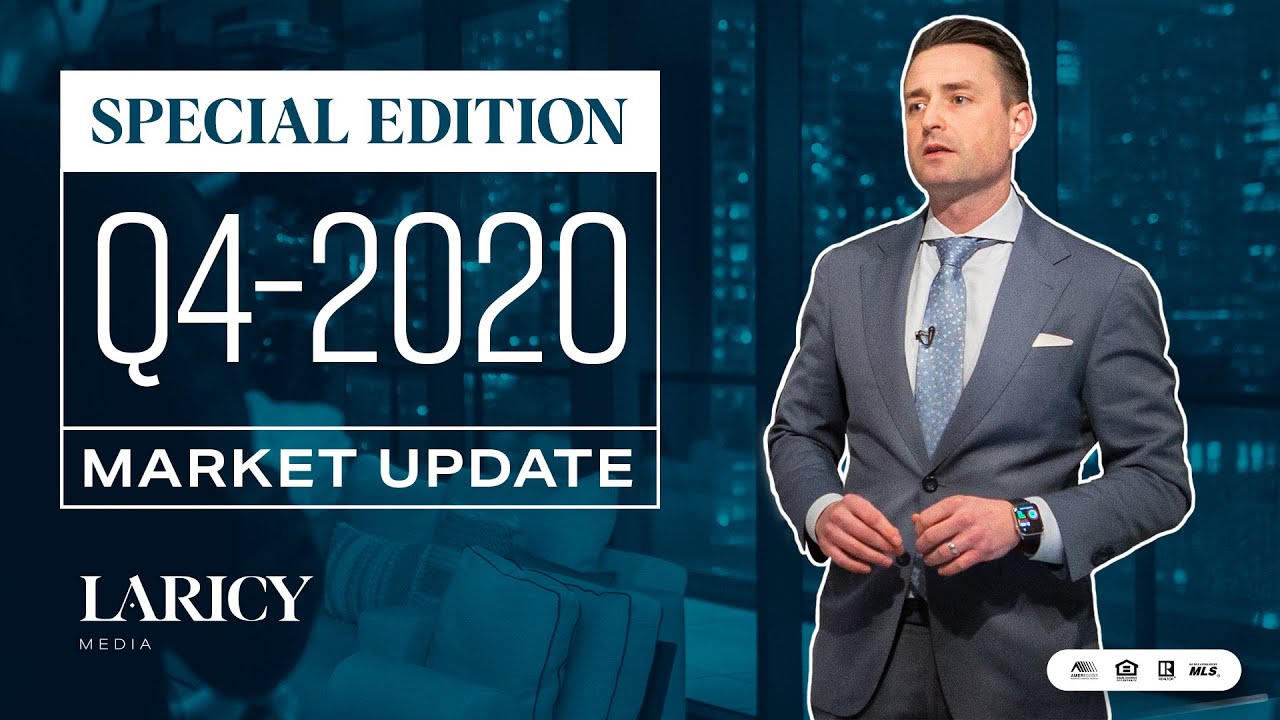 Q4 2020 Real Estate Market Update: Special Edition Laricy Vlog E30
