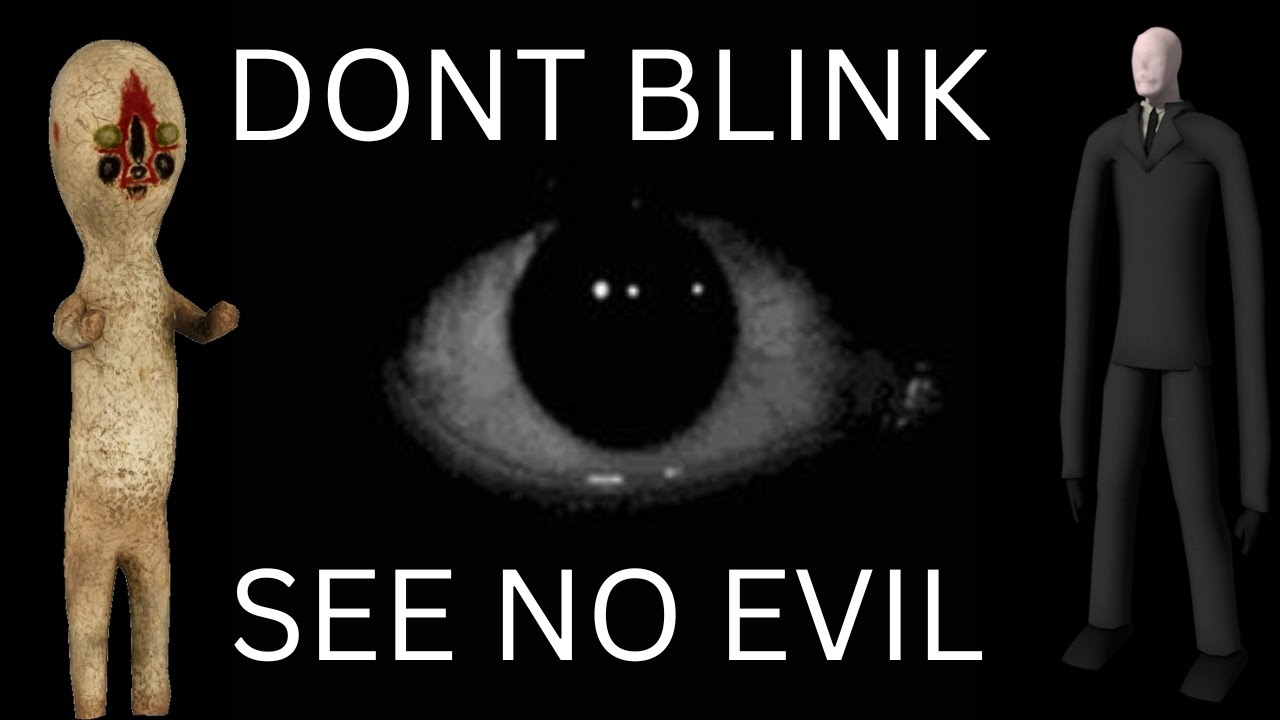 Dont Blink: See No Evil