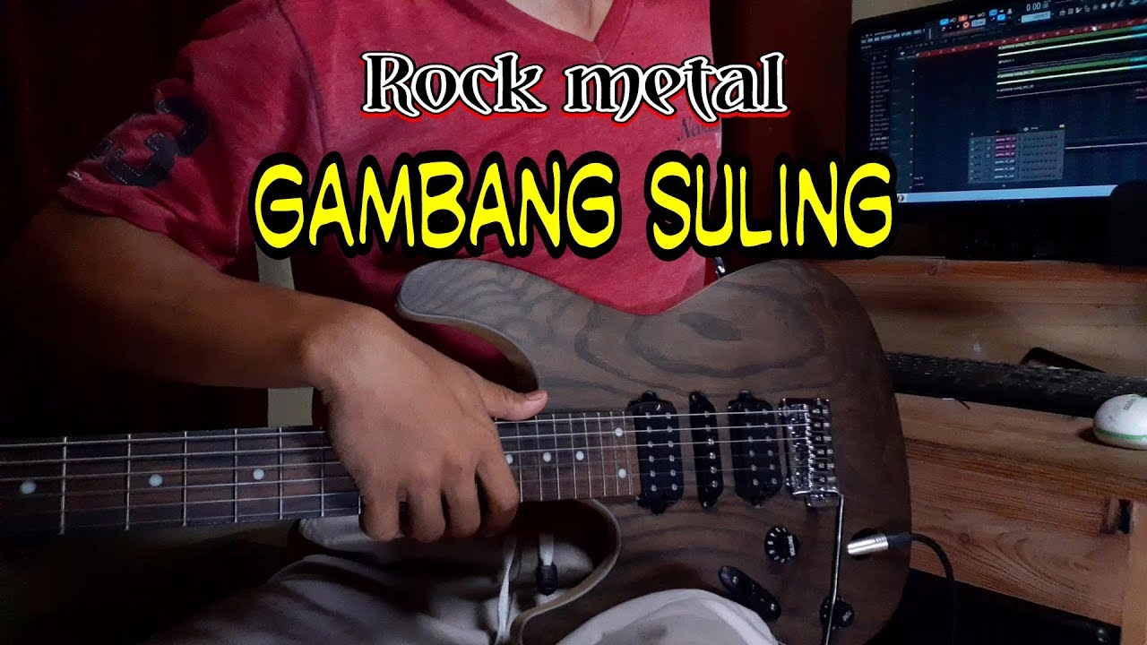 Cover GAMBANG SULING versi ROCK METAL lagu daerah