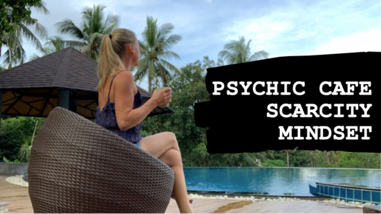 Psychic Cafe: Healing scarcity mindset 7th November 2019