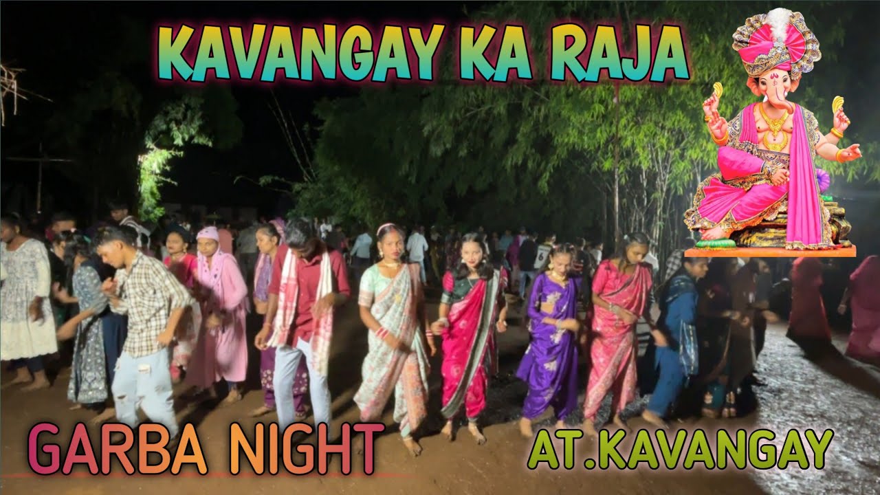 Kavangay ka raja garba night At.kavangay gujarati barba song