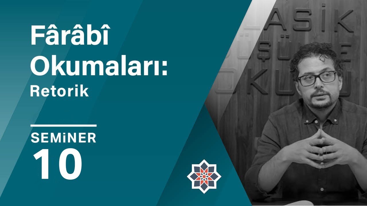 Ali Tekin, Fârâbî Okumaları: Retorik, 10. Seminer