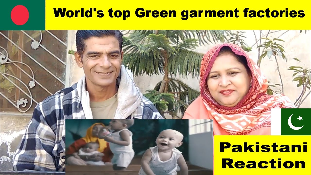 pakistani reaction to World's top Green garment factories in Bangladesh