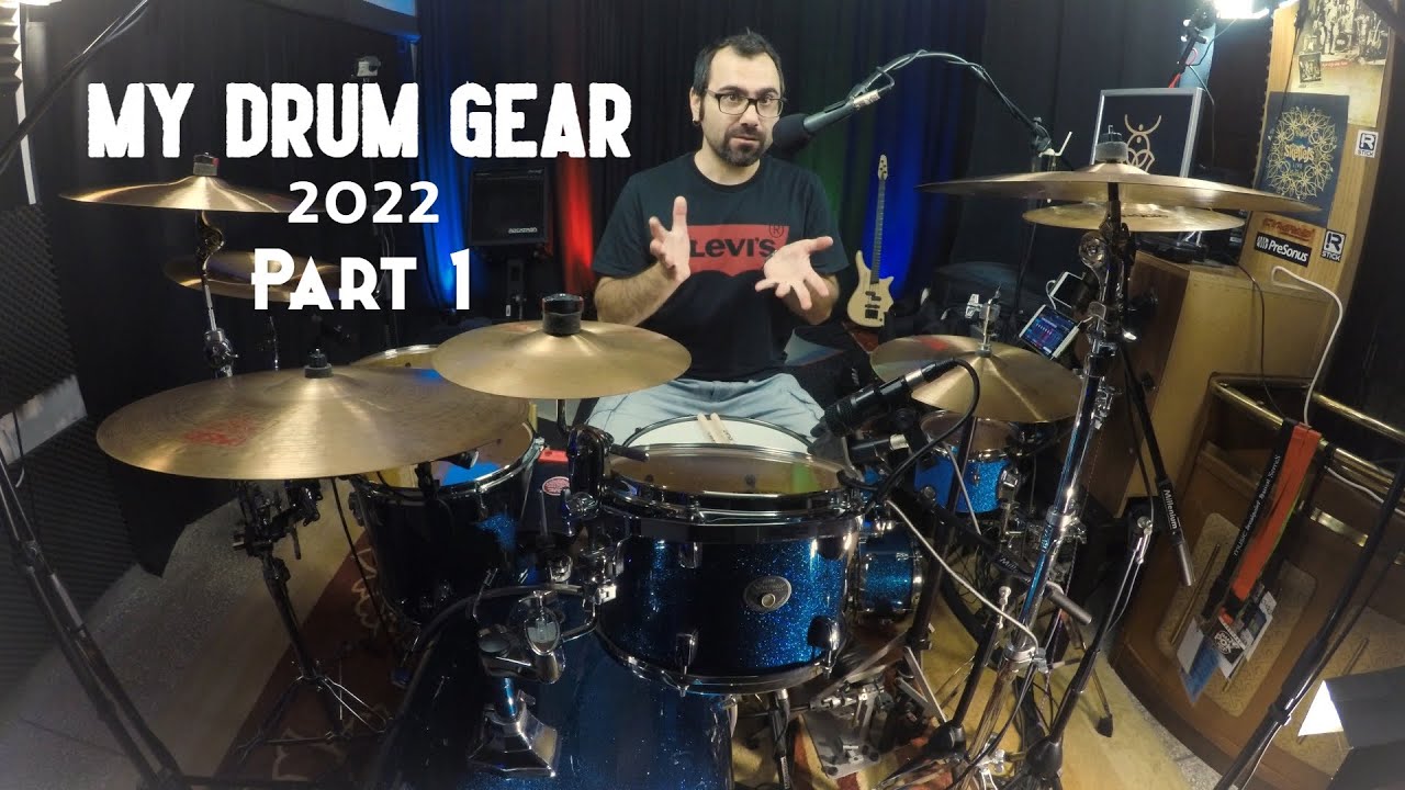My Drum Gear 2022 Part 1