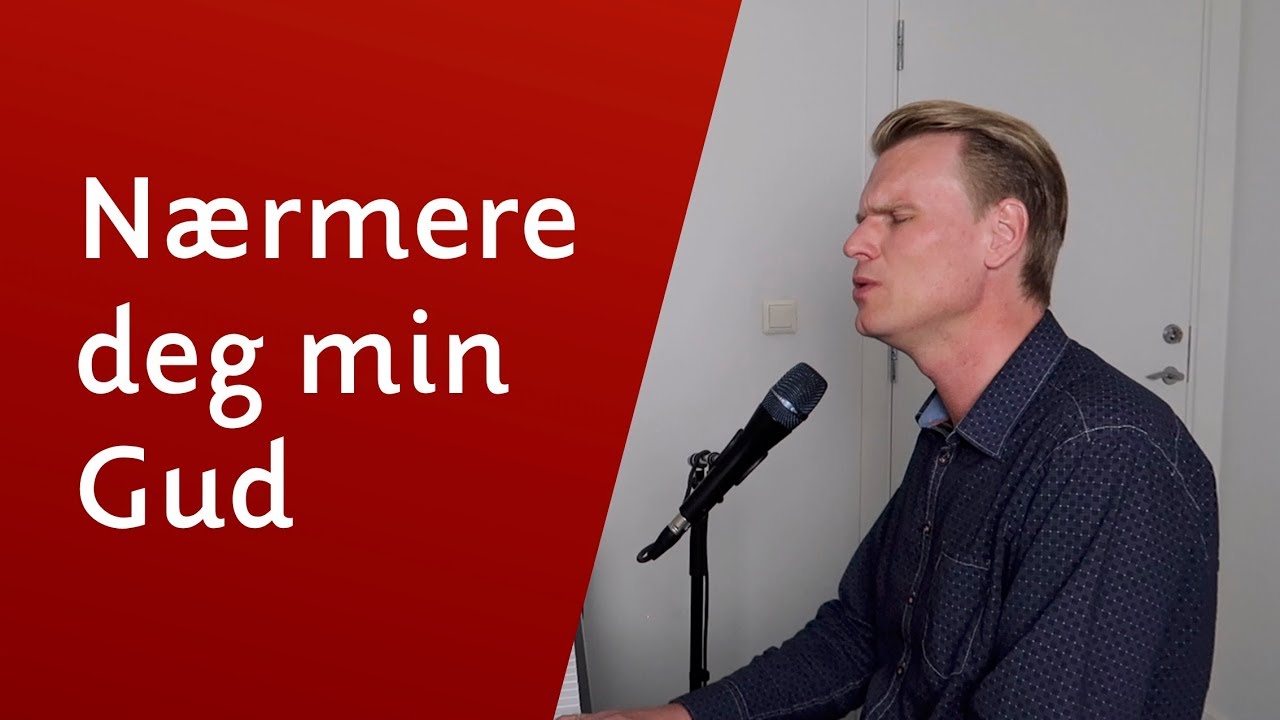 Nærmere deg min Gud - Sveinung Hølmebakk