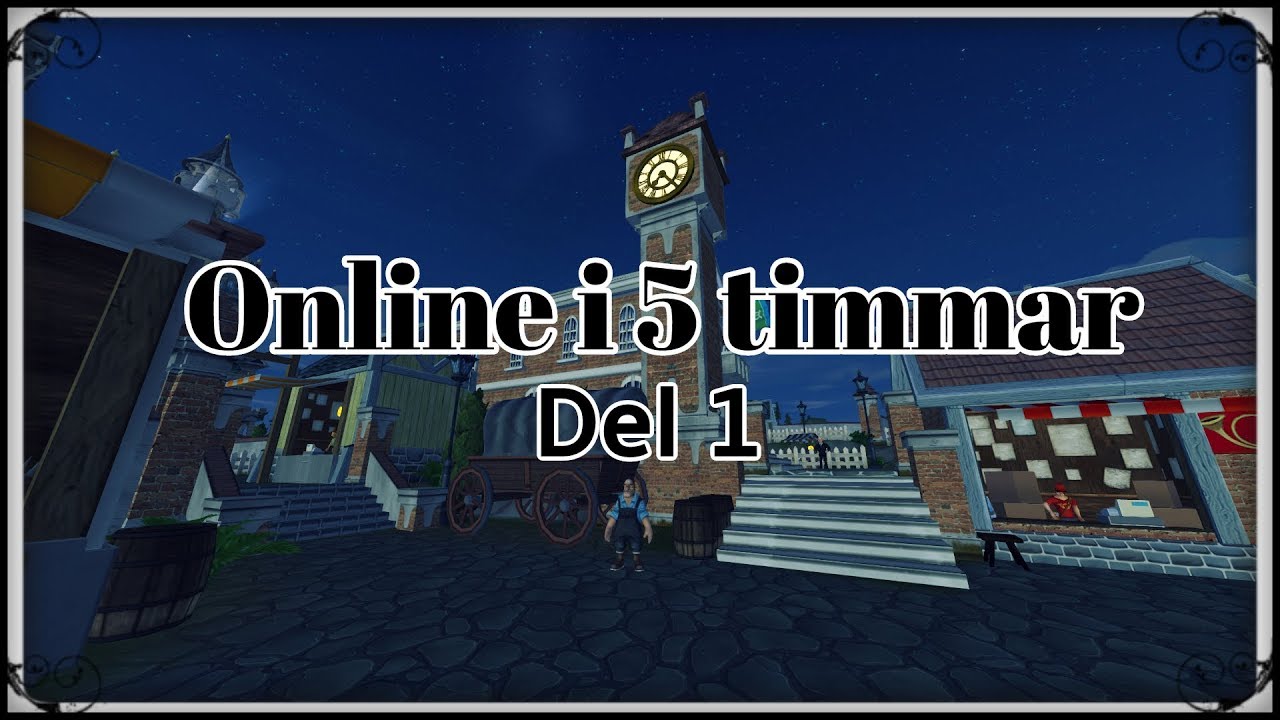 Online i 5 timmar - Del 1 Levling och spökhistorier bland annat!
