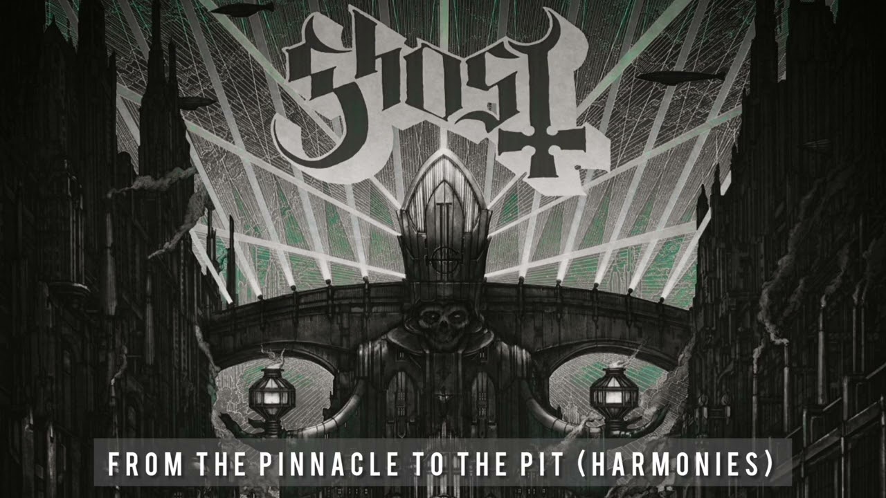 Ghost - From The Pinnacle To The Pit (Harmonies)